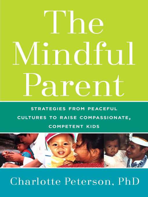 Title details for The Mindful Parent by Charlotte Peterson - Wait list